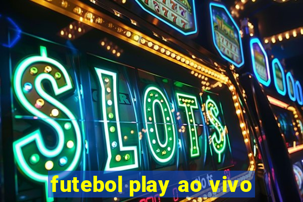 futebol play ao vivo